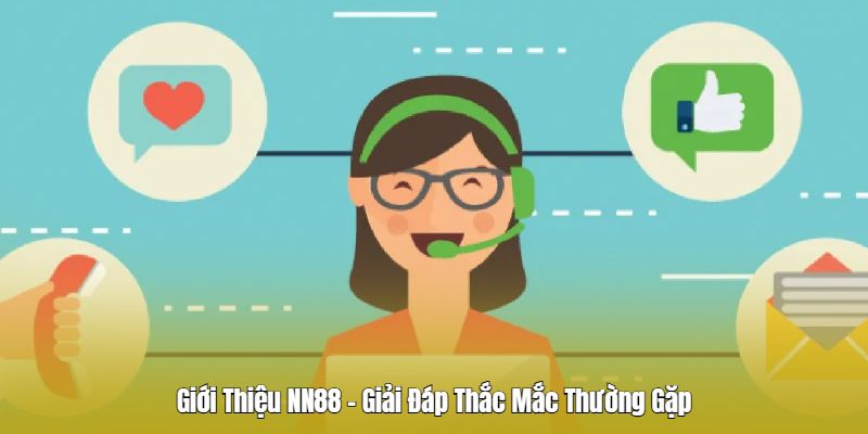 Giới thiệu Nn88 với những câu hỏi thường gặp